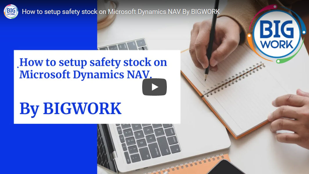 How to setup safety stock on Microsoft Dynamics NAV By BIGWORK